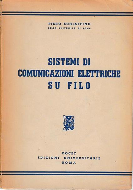Sistemi di comunicazioni elettriche su filo - P. Schiaffino - copertina