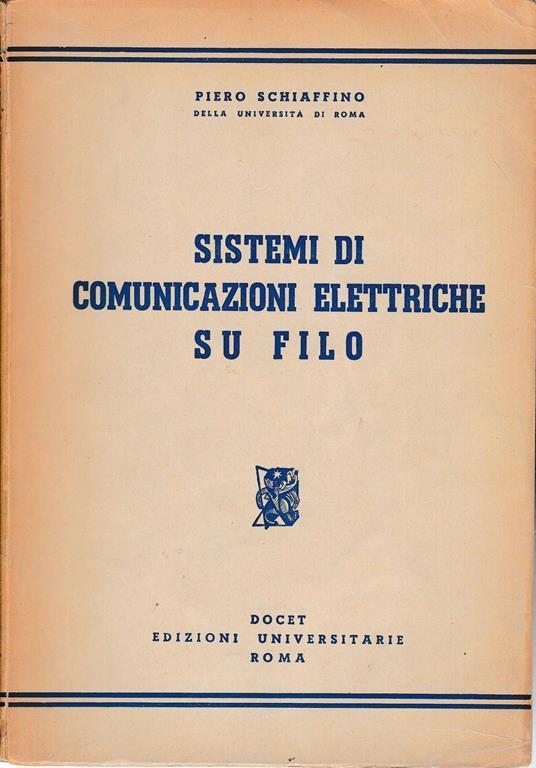 Sistemi di comunicazioni elettriche su filo - P. Schiaffino - copertina