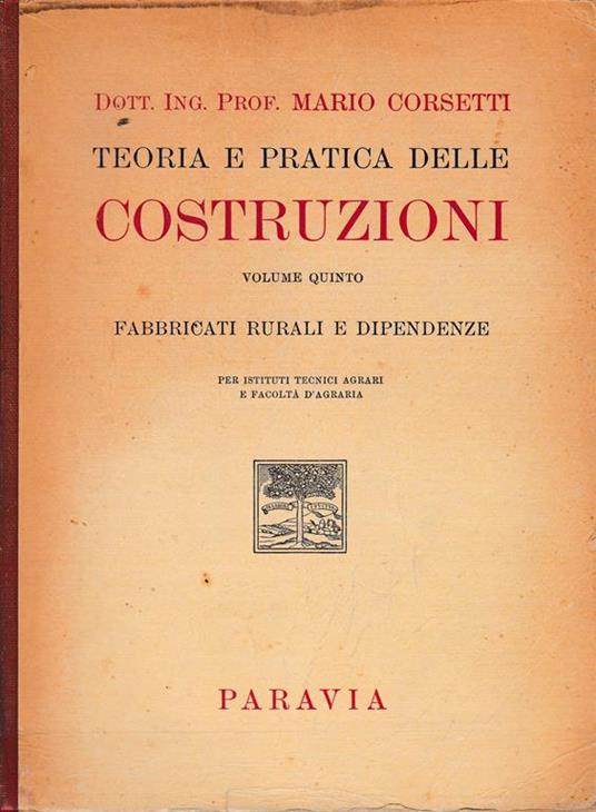 Teoria e pratica delle costruzioni vol. V Fabbricati rurali e dipendenze - Mario Corsetti - copertina
