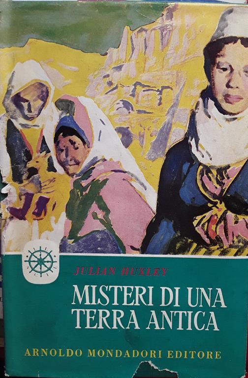 Misteri di una terra antica - Julian S. Huxley - copertina
