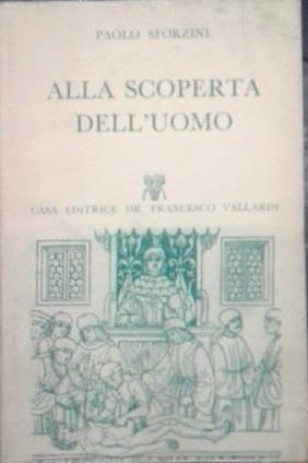 Alla scoperta dell'uomo - Paolo Sforzini - copertina