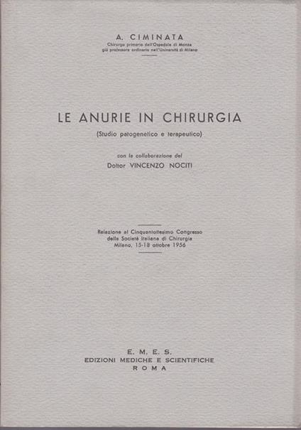 anurie in chirurgia (Studio patogenetico e terapeutico) - A. Ciminata - copertina