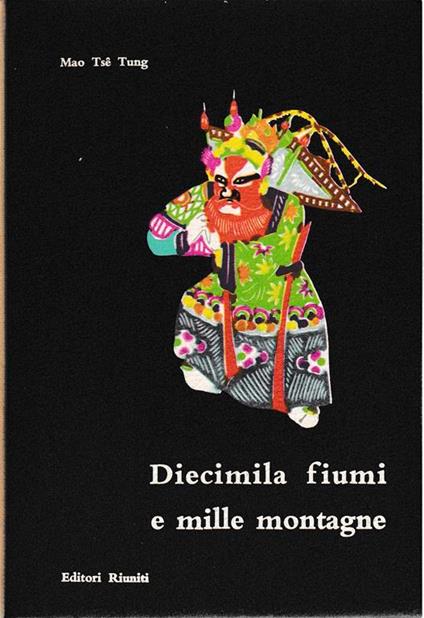 Diecimila fiumi e mille montagne - Tse-tung Mao - copertina