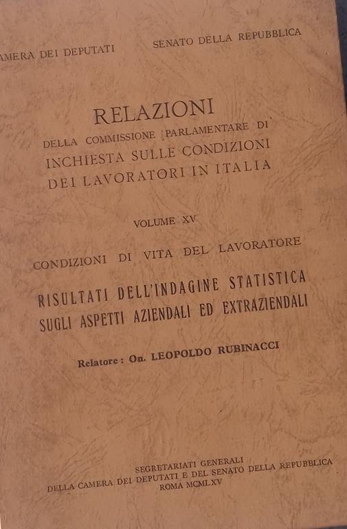 Relazioni della commissione parlamentare di Inchiesta sulle condizioni dei lavoratori. Vol. XV - Leopoldo Rubinacci - copertina