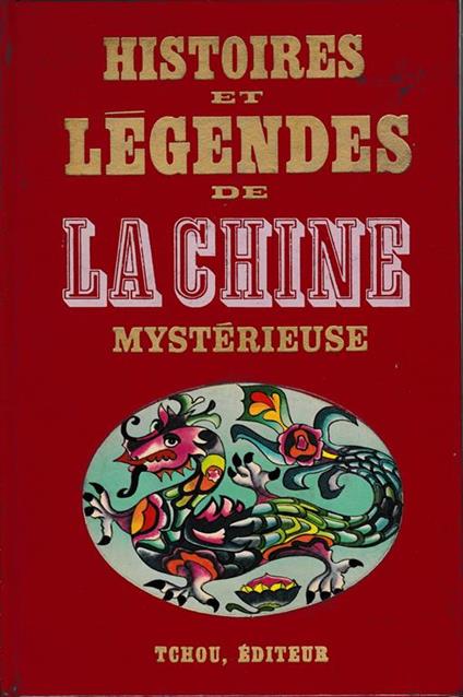 Histoires et légendes de la Chine mistérieuse - Claude Roy - copertina