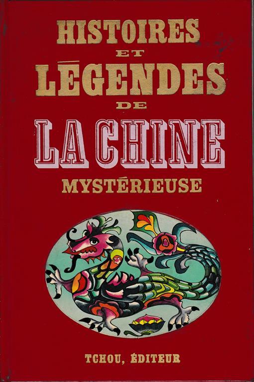 Histoires et légendes de la Chine mistérieuse - Claude Roy - copertina