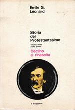 Storia del Protestantesimo. Volume terzo parte prima - Declino e rinascita