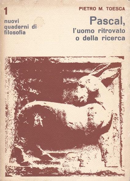 Pascal, l'uomo ritrovato o della ricerca - Pietro M. Toesca - copertina