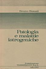 Patologia e malattie iatrogeniche