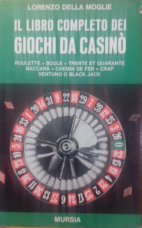 libro completo dei giochi da Casinò - Lorenzo Della Moglie - copertina
