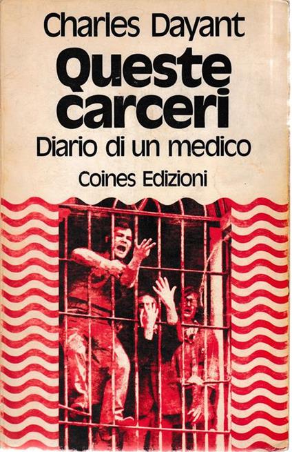 Queste carceri. Diario di un medico - Charles Dayant - copertina
