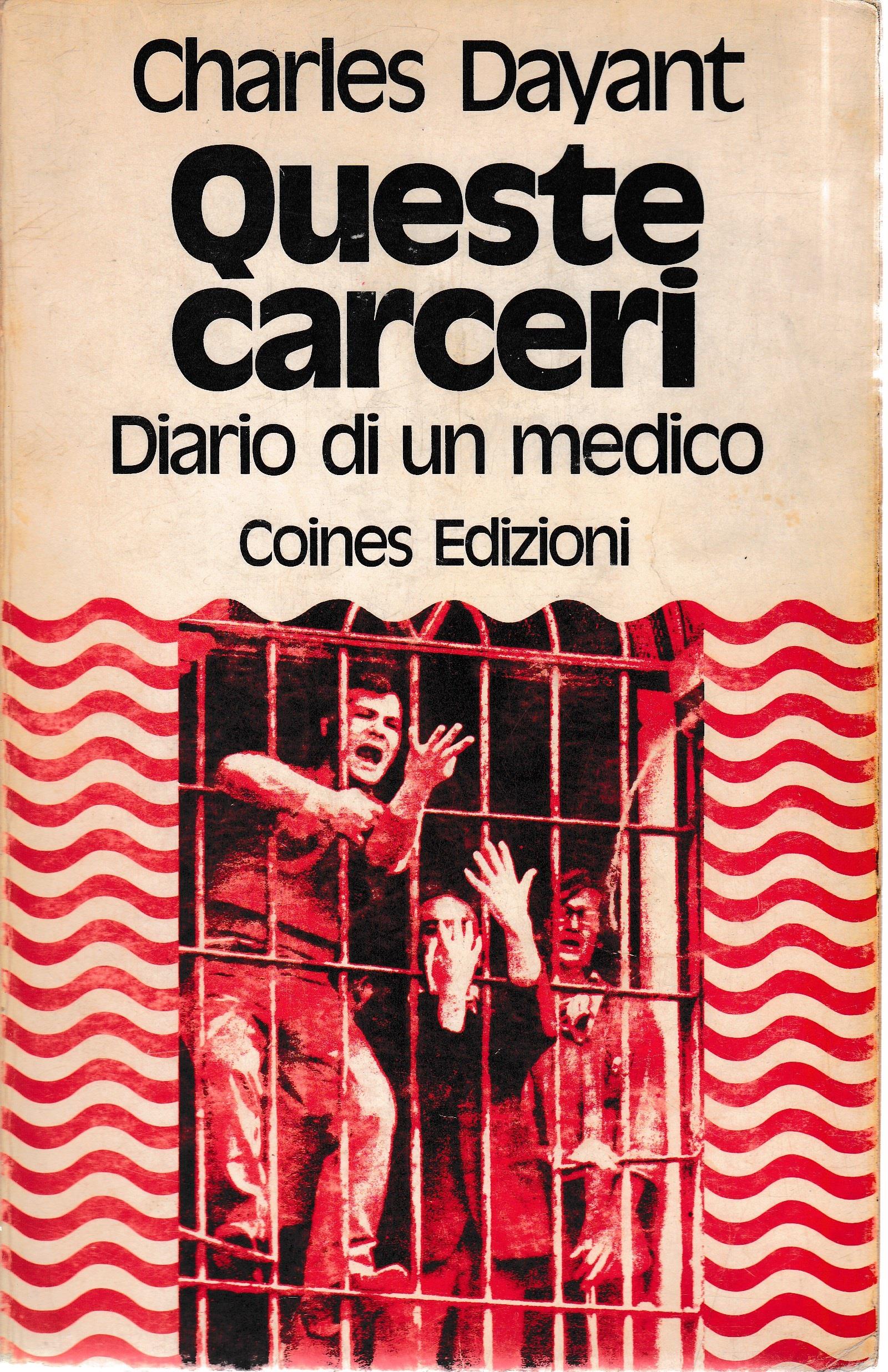 Queste carceri. Diario di un medico