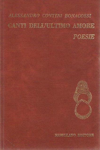 Canti dell'ultimo amore - Alessandro Contini Bonacossi - copertina