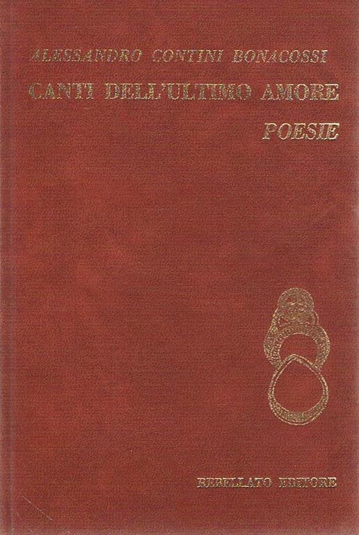 Canti dell'ultimo amore - Alessandro Contini Bonacossi - copertina