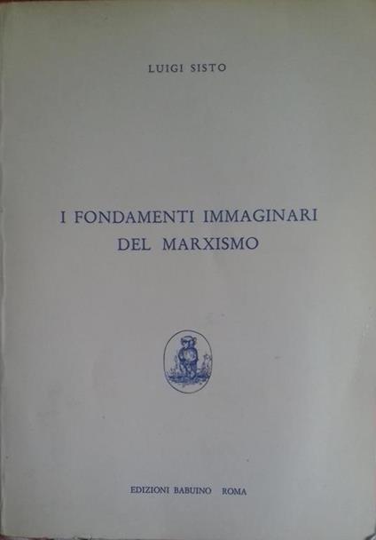 fondamenti immaginari del marxismo - Luigi Sisto - copertina