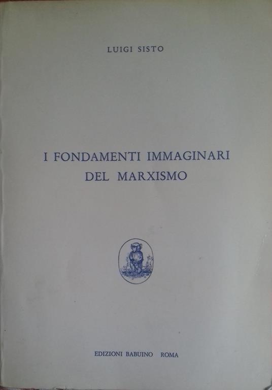 fondamenti immaginari del marxismo - Luigi Sisto - copertina