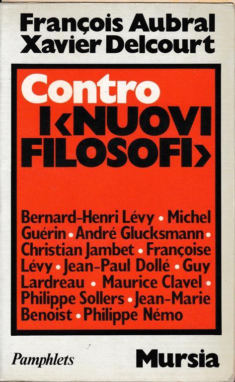 Contro i \nuovi filosofi\"" - François Aubral - copertina