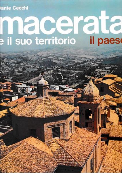 Macerata e il suo territorio. Il paese - Dante Cecchi - copertina