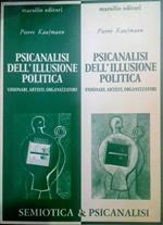 Psicanalisi dell'illusione politica