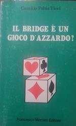 Bridge è un gioco d'azzardo?