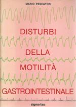 Disturbi della motilità gastrointestinale