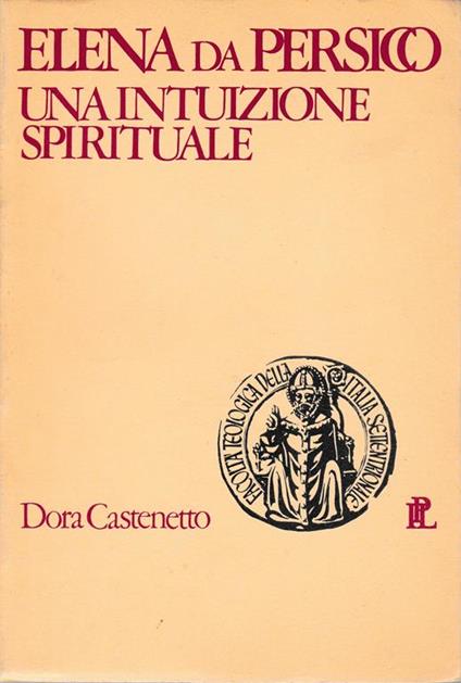 Elena Da Persico: una intuizione spirituale - Dora Castenetto - copertina