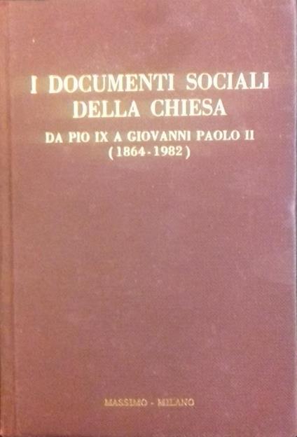 documenti sociali dell Chiesa da Pio IX a Giovanni Paolo II (1864 - 1982) - copertina