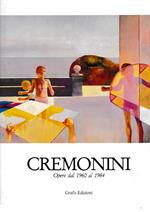 Cremonini. Opere dal 1960 al 1984
