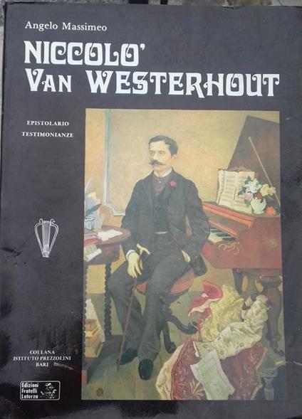 Niccolò Van Westerhout. Epistolario, Testimonianze - Angelo Massimeo - copertina