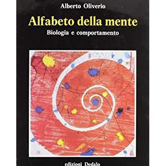 Alfabeto della mente. Biologia e comportamento - Alberto Oliverio - copertina