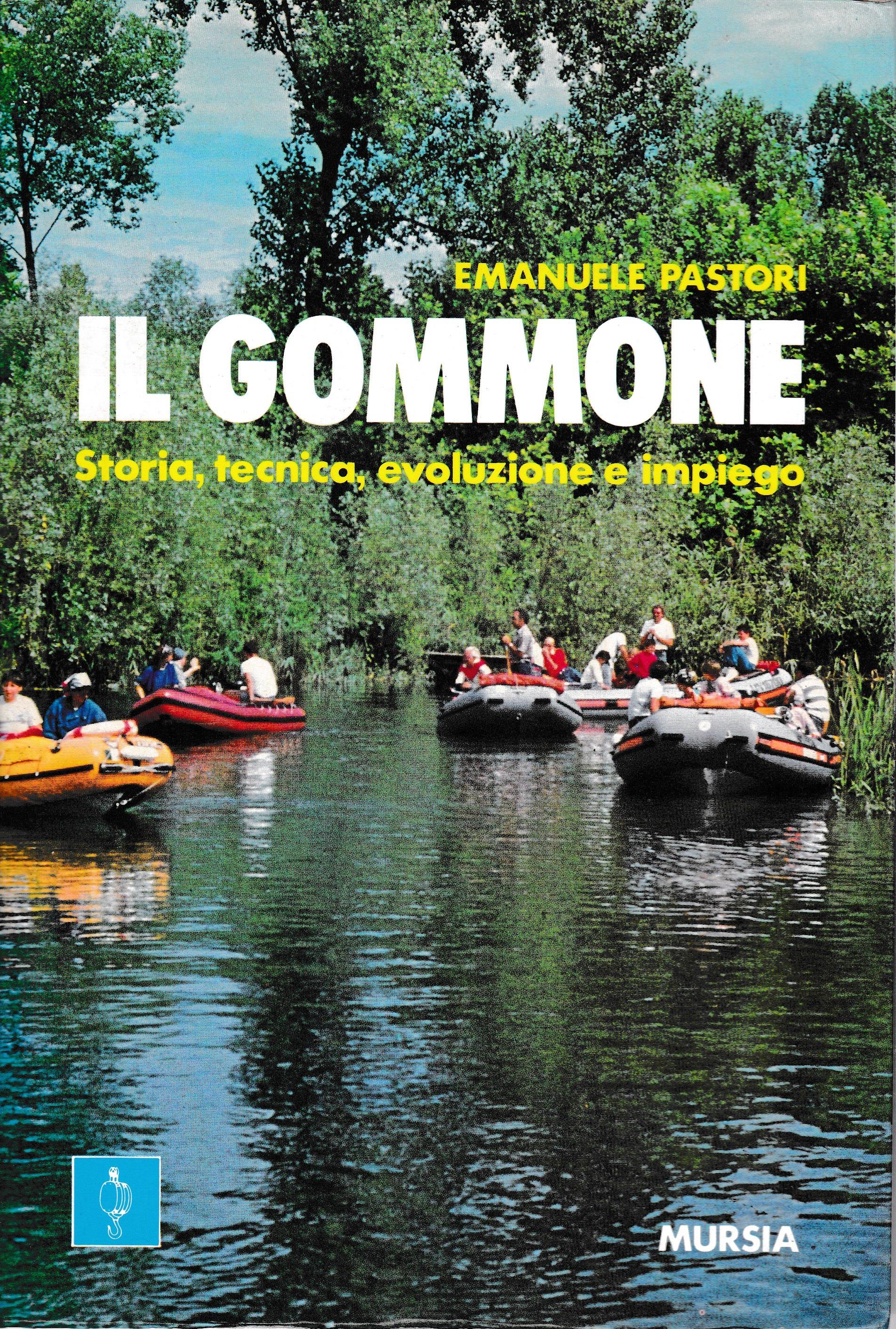 Gommone. Storia, tecnica, evoluzione e impiego