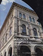 Bologna 1937-1987. Cinquant'anni di vita economica