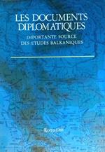 documents diplomatiques. Importante source des etudes balkaniques