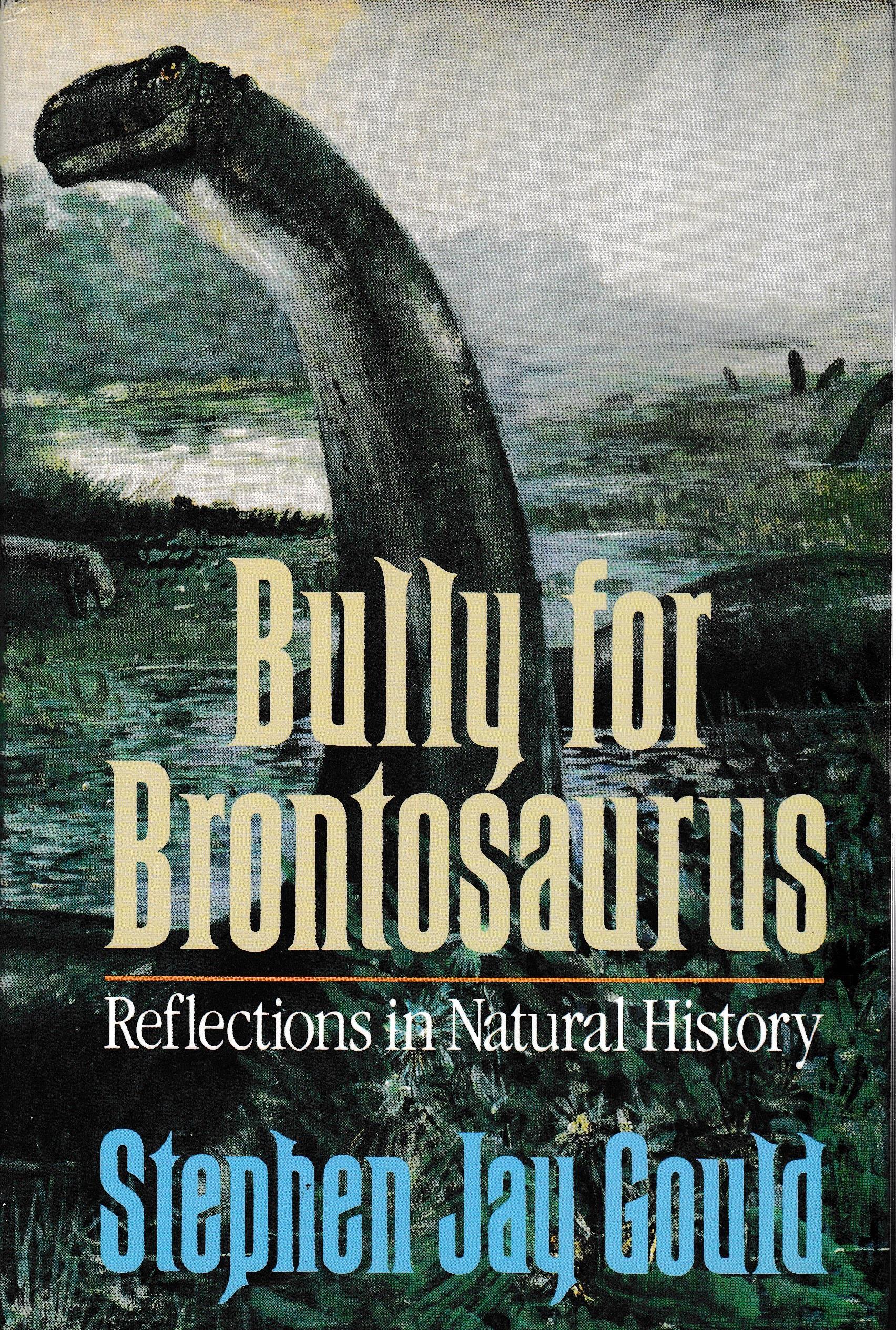 Bully for Brontosaurus. Reflection in Natural History