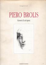 Piero Brolis. Genesi di un'opera