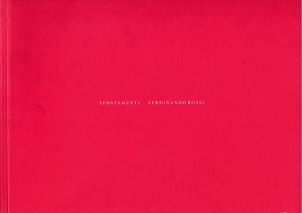 Spostamenti. Ferdinando Rossi - Giorgio Chiaramonte - copertina