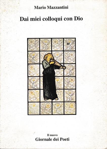 Dai miei colloqui con Dio. Supplemento al n 11 - Anno XII - Nov. 1996 de "Il nuovo Giornale dei Poeti" - Mario Mazzantini - copertina