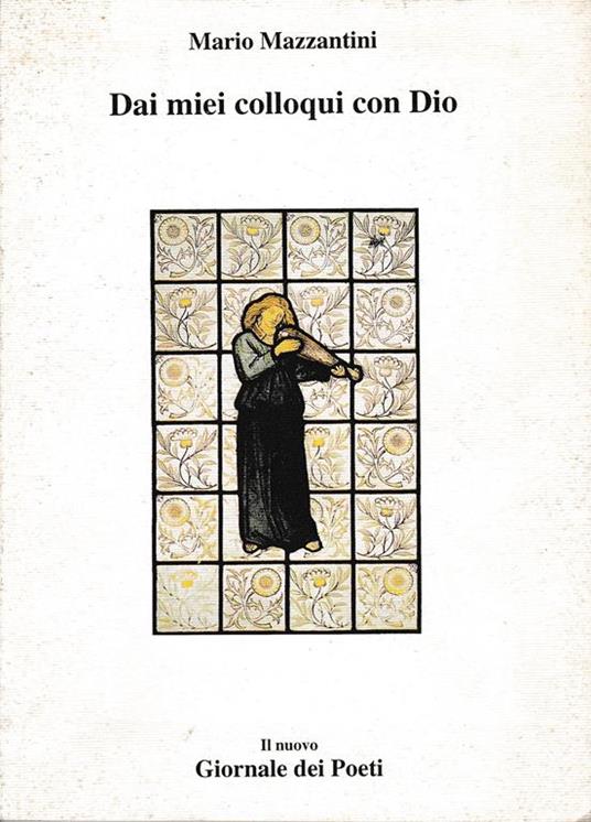Dai miei colloqui con Dio. Supplemento al n 11 - Anno XII - Nov. 1996 de "Il nuovo Giornale dei Poeti" - Mario Mazzantini - copertina