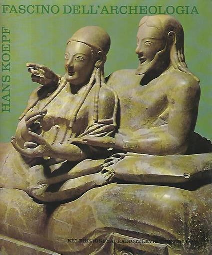 Fascino dell'archeologia - Hans Koepf - copertina