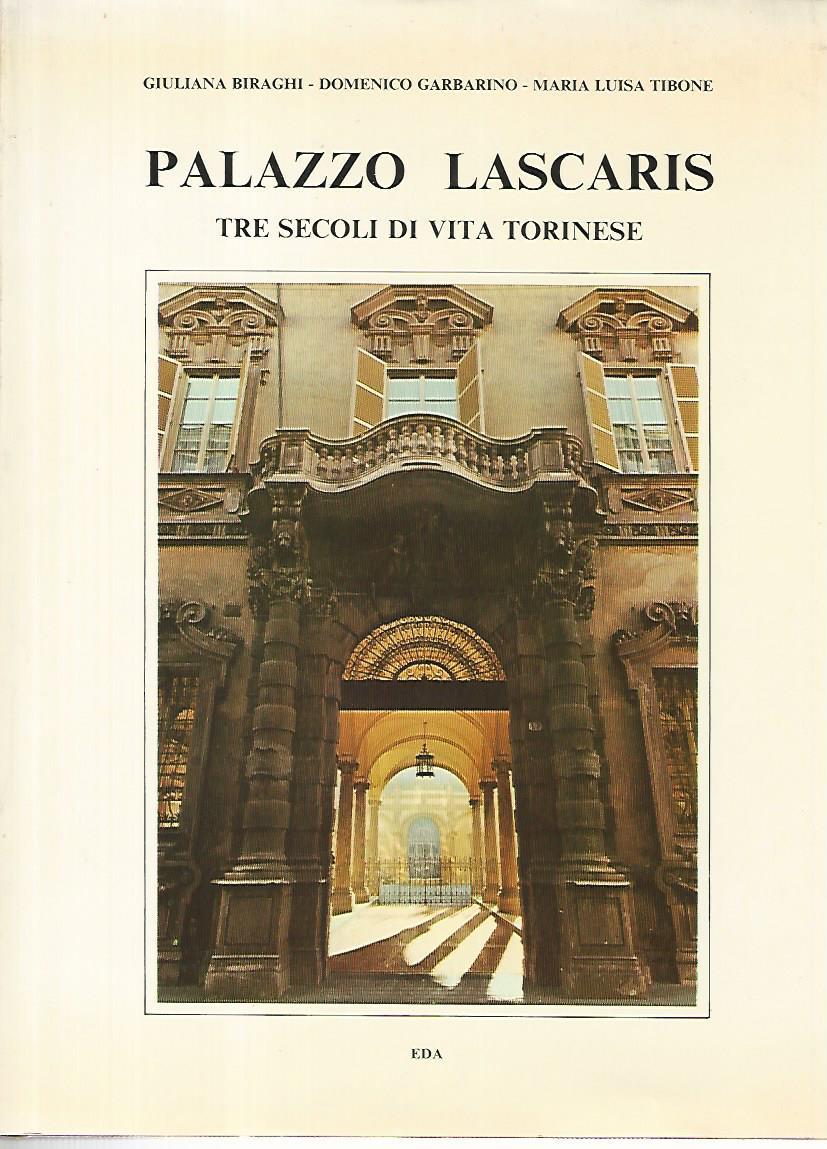 Palazzo Lascaris. Tre secoli di vita torinese