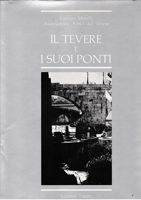 Il Tevere e i suoi ponti - Gabriele Morelli - copertina