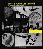 Ray & Charles Eames il collettivo della fantasia