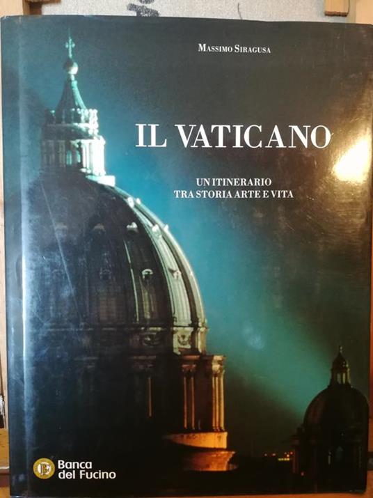 Il Vaticano. Un itinerario tra storia, arte e vita - Massimo Siragusa - copertina