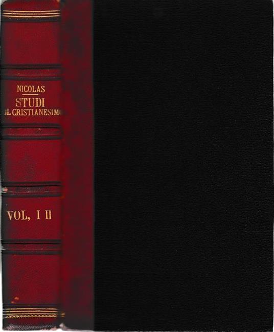 Studi filosofici sul cristianesimo 1° e 2° vol. uniti - A. Nicolas - copertina