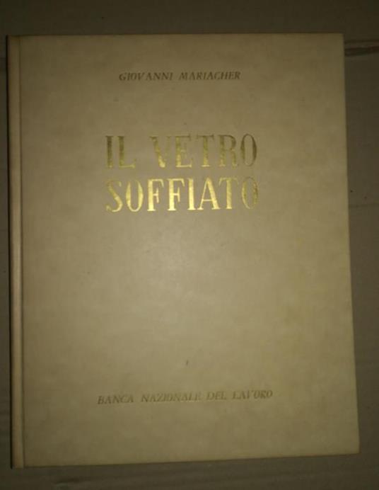 Il vetro soffiato: da Roma antica a Venezia - copertina
