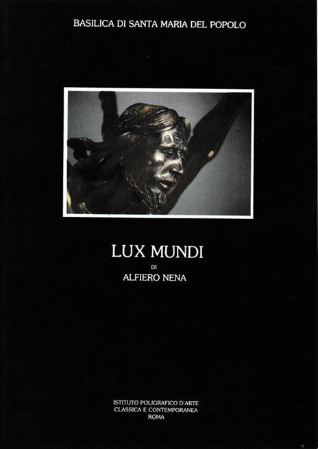 Basilica di Santa Maria del Popolo Lux Mundi di Alfiero Nena - Mario Ursino - copertina
