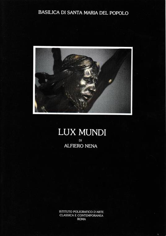 Basilica di Santa Maria del Popolo Lux Mundi di Alfiero Nena - Mario Ursino - copertina