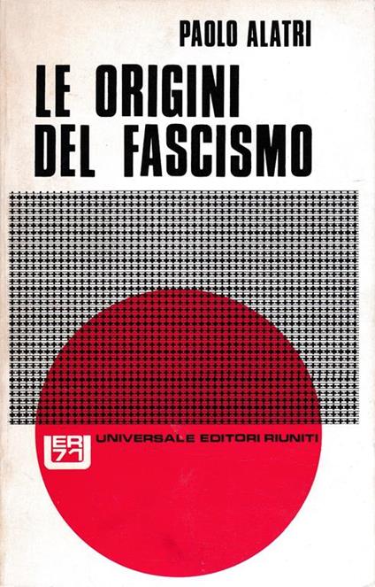 Le origini del fascismo - Paolo Alatri - copertina