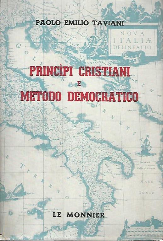 Principi cristiani e metodo democratico - Paolo E. Taviani - copertina