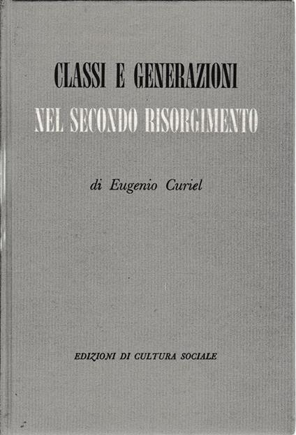 Classi e generazioni nel secondo risorgimento - Eugenio Curiel - copertina
